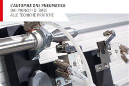 Automazione pneumatica: dai principi di base alle tecniche pratiche